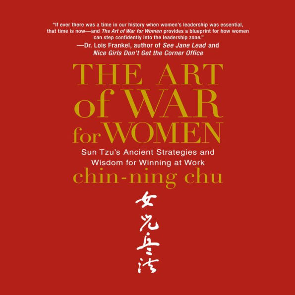 The Art of War for Women: Sun Tzu's Ancient Strategies and Wisdom for Winning at Work