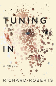 TUNING IN: A NOVEL