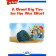 A Great Big Tire for the War Effort: Read with Highlights