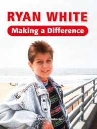 Ryan White: Making a Difference