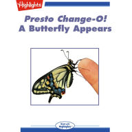 Presto Change-O! A Butterfly Appears