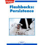 Persistence: Flashbacks