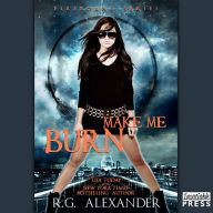 Make Me Burn: Fireborne, Book 2
