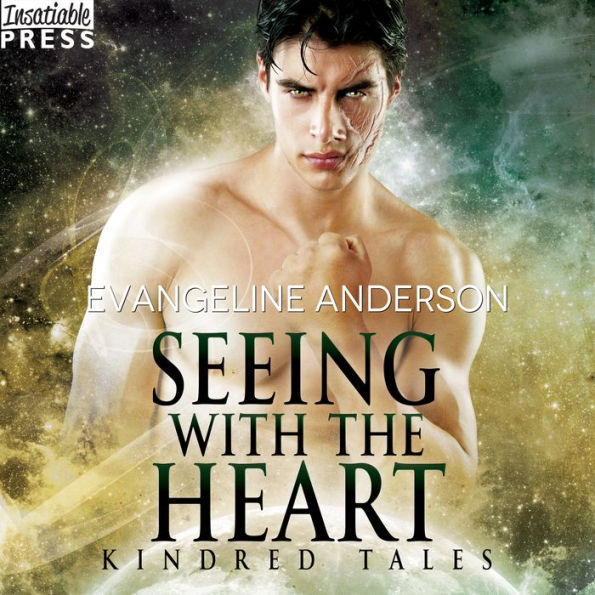 Seeing with the Heart: A Kindred Tales Novel