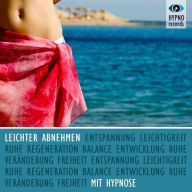 Leichter abnehmen mit Hypnose: Gesund und schlank sein ohne Diät