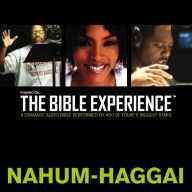 Inspired By ... The Bible Experience: Nahum - Haggai