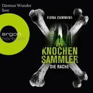 Der Knochensammler - Die Rache (Autorisierte Lesefassung) (Abridged)