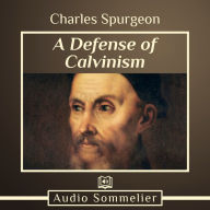 A Defense of Calvinism