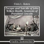 The Escape and Suicide of John Wilkes Booth