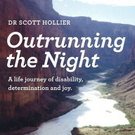 Outrunning the Night: A Life Journey of Disability, Determination and Joy