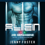 Alien Â¿ Die Gefangene