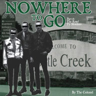 Nowhere to Go: Part 1: The Road to Nowhere