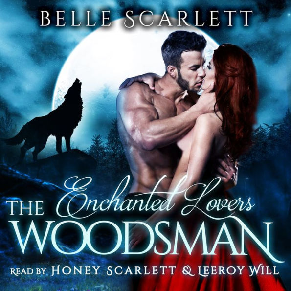 The Woodsman : Enchanted Lovers, Book 1