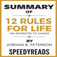 Summary of 12 Rules For Life : An Antidote to Chaos