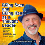 BEing Seen and BEing Heard as a Thought Leader