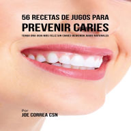 56 Recetas de Jugos para Prevenir Caries