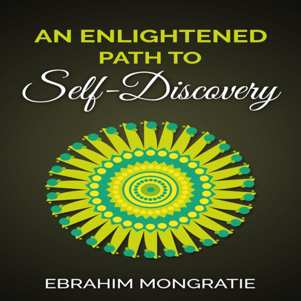 An Enlightened Path to Self Discovery