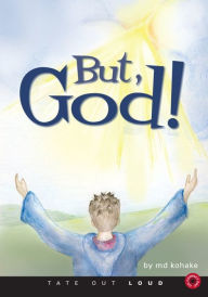 But, God...!