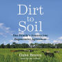 Dirt to Soil: One Family's Journey into Regenerative Agriculture