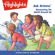 Discovering the World Around Us: Ask Arizona