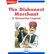 The Dishonest Merchant : A Romanian Legend