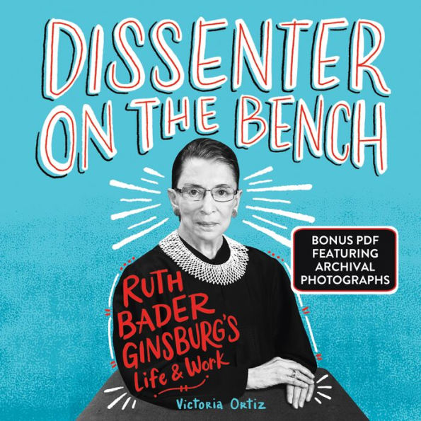 Dissenter on the Bench : Ruth Bader Ginsburg's Life and Work