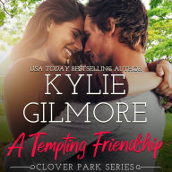 A Tempting Friendship: Clover Park, Book 10