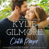 Clutch Player: Clover Park, Book 9