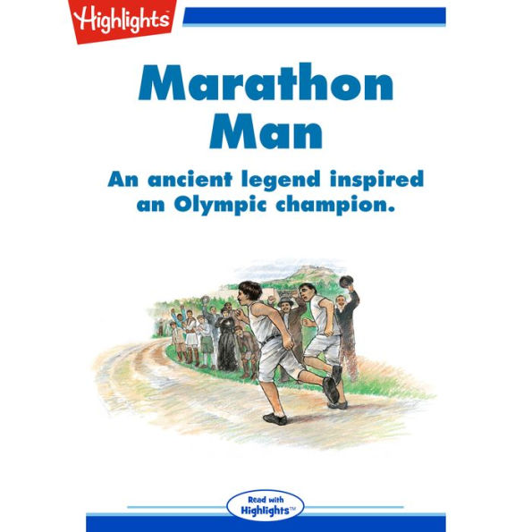 Marathon Man : An ancient legend inspired an Olympic champion.