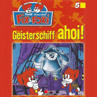 Fix amp; Foxi, Folge 5: Geisterschiff ahoi!