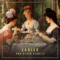 Ladies and Other Stories, Volume 6: Ladies and Other Stories