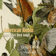 American Robin and Other Bird Songs: Nature Sounds for Mindfulness