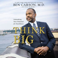 Think Big: Unleashing Your Potential for Excellence