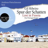 Spur der Schatten - Ein Portugal-Krimi - Lost in Fuseta, Band 2 (Autorisierte Lesefassung) (Abridged)