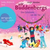 Wir Buddenbergs - Das Geheimnis vor der Tür (Autorisierte Lesefassung) (Abridged)
