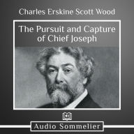 The Pursuit and Capture of Chief Joseph