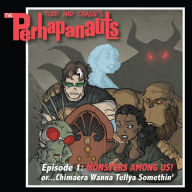 The Perhapanauts : Episode 1: Monsters Among Us, or Chimaera Wanna Tellya Somethin'