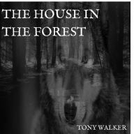 The House in the Forest: Haunted Houses, Book 3