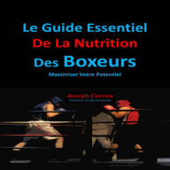 Le Guide Essentiel De La Nutrition Des Boxeurs