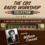 The CBS Radio Workshop Collection: Volume 1