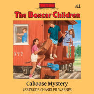 Caboose Mystery (The Boxcar Children Series #11)