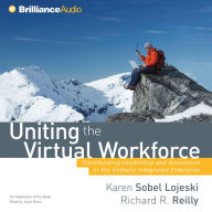 Uniting the Virtual Workforce: Transforming Leadership and Innovation in the Globally Integrated Enterprise (Abridged)