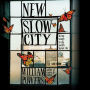 New Slow City: Living Simply in the World's Fastest City