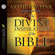 The Divine Inspiration of the Bible