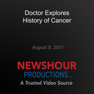 Doctor Explores History of Cancer