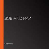 Bob and Ray