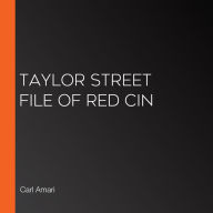 Taylor Street File of Red Cin