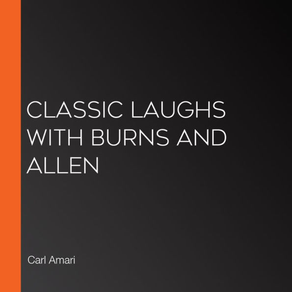 Classic Laughs with Burns and Allen