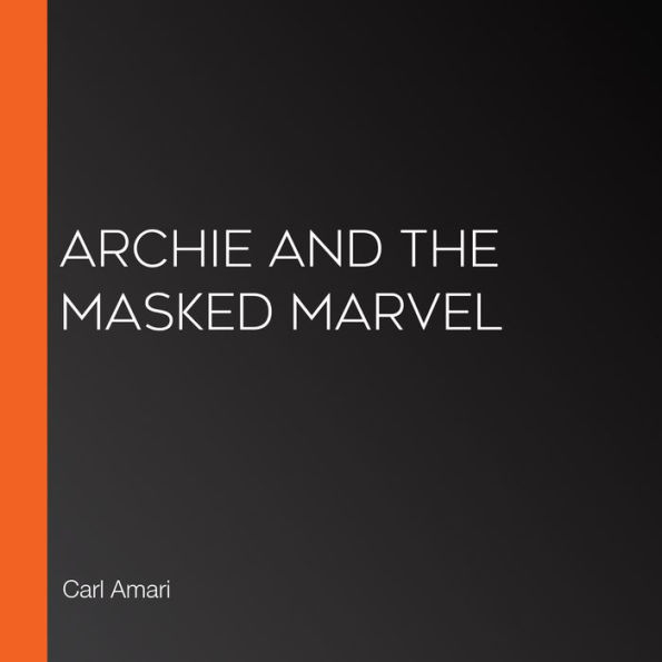 Archie and the Masked Marvel