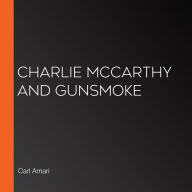 Charlie McCarthy and Gunsmoke